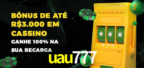 uau777 melhor bônus de depósito